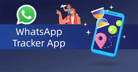Top 7 Whatsapp Tracker Apps For Free Monitoring for Android .